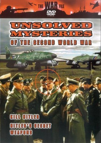 Unsolved Mysteries Of The Second World War - Kill Hitler / Hitler's ...
