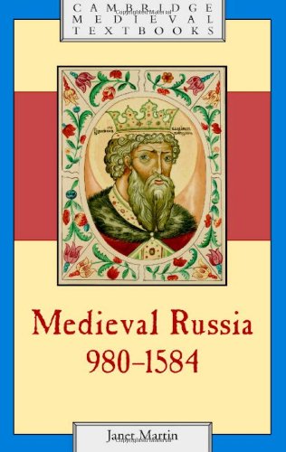 Medieval Russia, 980–1584 (Cambridge Medieval Textbooks)