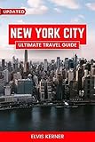  New York City Ultimate Travel Guide (UPDATED): The Complete Ultimate Handbook for Planning Your New York City Trip (English Edition)