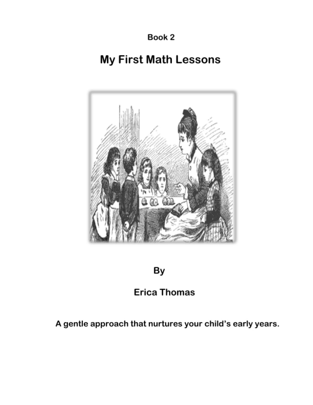 My First Math Lessons A Charlotte Mason Inspired Preschool & Kindergarten: A Gentle Approach That Nurtures Your Child's Early Years