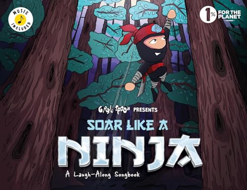 Soar Like a Ninja: A Laugh-Along Songbook (Giggle Spoon Presents)
