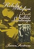 Rebels and Mafiosi: Death in a Sicilian Landscape
