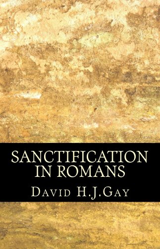 Sanctification in Romans (Brachus Sanctification Series)