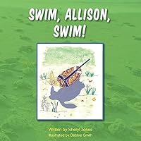 Swim, Allison, Swim! 1555717764 Book Cover