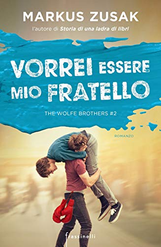 Vorrei essere mio fratello. The Wolfe brothers [Italian] 8893420074 Book Cover