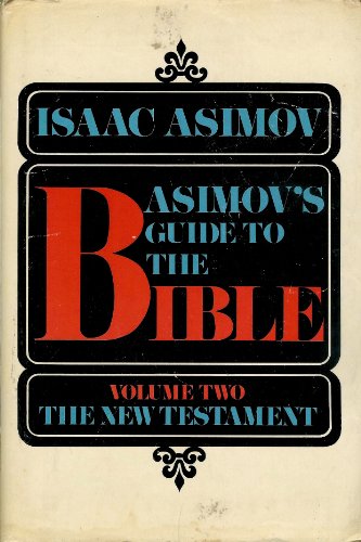 Asimov's Guide to the Bible: Volume Two the New... B003H1PKSG Book Cover