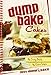 Dump & Bake Cakes
