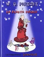 W. A. Mozart y La flauta mágica 8495441209 Book Cover
