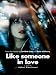 Like Someone in Love (English Subtitled)