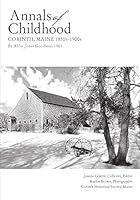 Annals of Childhood: Corinth, Maine 1830s-1900s 163381114X Book Cover