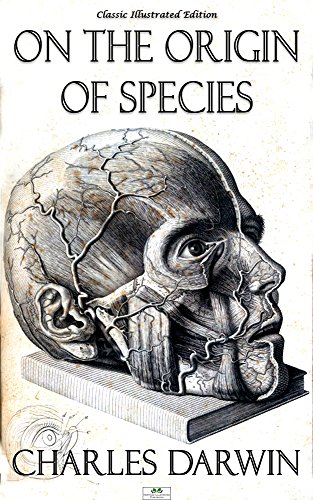 On the Origin of Species - Classic Illustrated Edition