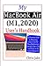 Produktbild My MacBook Air (M1,2020) Users Handbook: An Essential Guide to Mastering How to Use the New MacBook Air with M1 Chip + Tips and Tricks on the macOS Big Sur 11