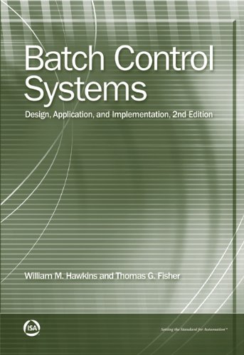 Batch Control Systems: Design, Application, And Implementation
