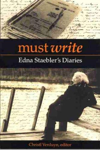 Must Write: Edna Staebler's Diaries: 1 (LIFE WRITING)