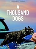 A Thousand Dogs (Taschen 25th Anniversary)