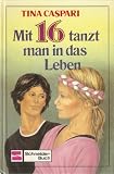 Mit 16 tanzt man in das Leben