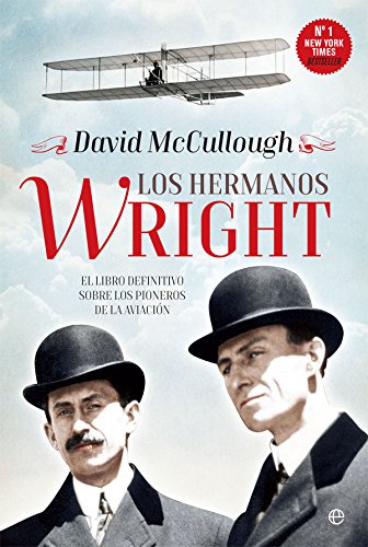 Los hermanos Wright, de David McCullough. Libros para innovar.