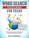 Word Search Puzzle Book for Teens: Travel Themed Brain Teasers for Adventurous Young Adults