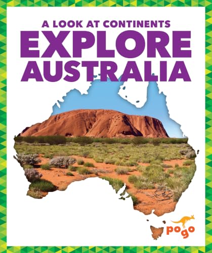 Explore Australia (Pogo: A Look at Continents)