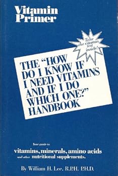 Paperback The "How Do I Know if I Need Vitamins and if I Do Which One?" Handbook Book
