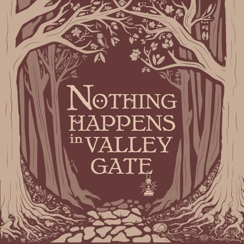 Nothing Happens In Valley Gate cover art