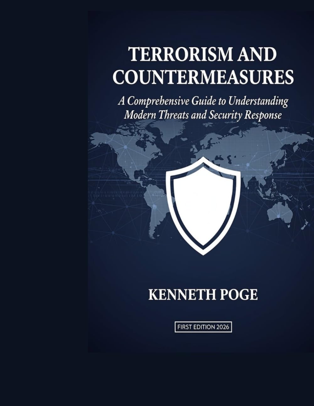 Terrorism and Countermeasures: A Comprehensive Guide to Understanding Modern Threats and Security Response
