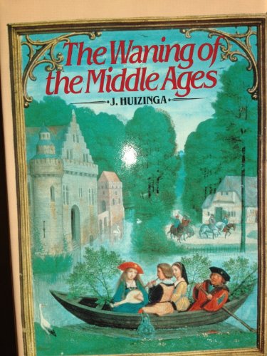 Waning of the Middle Ages 0713152303 Book Cover