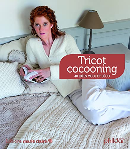 Tricot cocooning: 40 idées mode et déco
