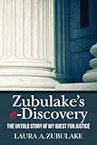 Zubulake's e-Discovery: The Untold Story of my Quest for Justice