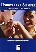 UNIDOS PARA SIEMPRE. PREPARACION AL MATRIMONIO 8496899292 Book Cover