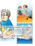 Christianson Lagoon Lake Safety Book: The Essential Lake Safety Guide For Children