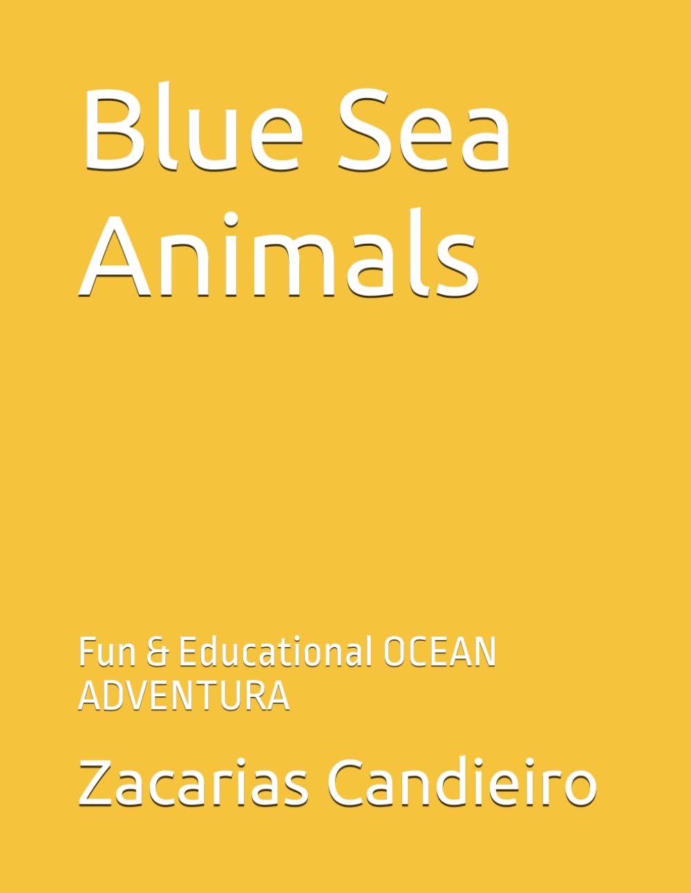 Blue Sea Animals: Fun & Educational OCEAN ADVENTURA