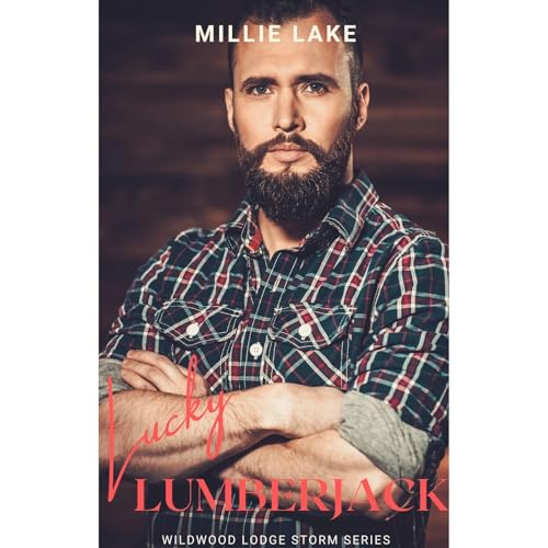 Lucky Lumberjack: A Northwoods Forced Proximity Insta-Love Short Story Audiolibro Por Millie Lake arte de portada