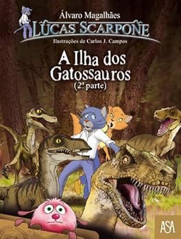 Paperback Lucas Scarpone - A Ilha dos Gatossauros (2ª Parte) (Portuguese Edition) [Portuguese] Book