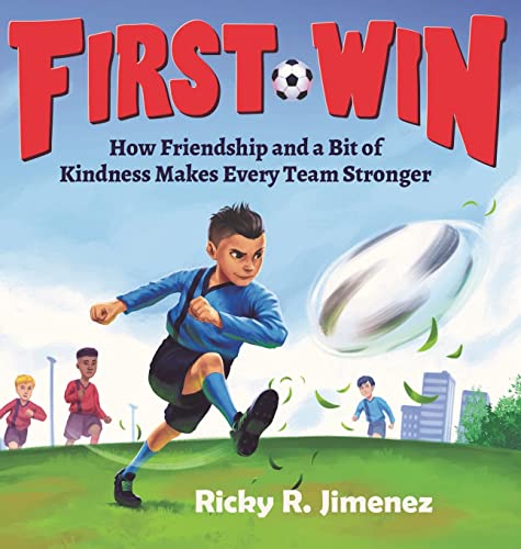 First Win: How Friendship and a Bit of Kindness Makes Every Team Stronger
