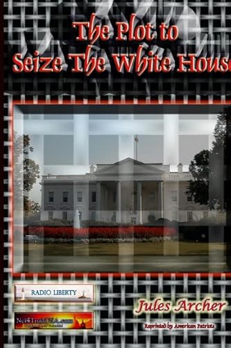 The Plot To Seize The White House B002AD84KI Book Cover