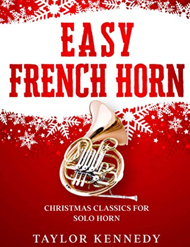 Easy French Horn: Christmas Classics For Solo Horn