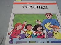 Teacher (What's It Like to Be a ..) 0816714312 Book Cover