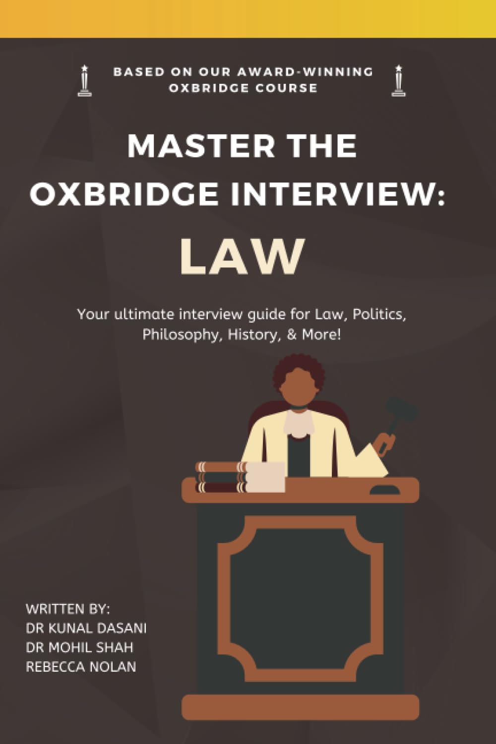 Master the Oxbridge Interview: Law: Your Guide to the Oxbridge Interview for Law, Politics, Economics, Philosophy and History