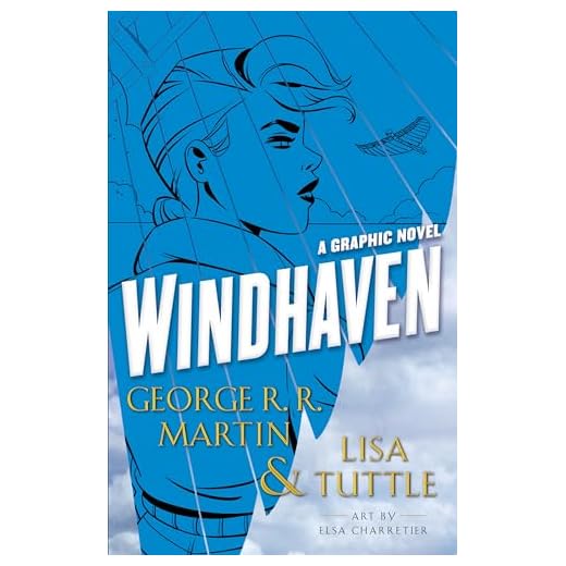 Windhaven (Graphic Novel): the graphic novel