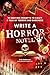 Write a Horror Novel: 99 Writing Prompts to Craft a Tale of Terror and Darkness (Prompts for Writers)