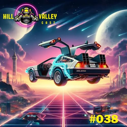 Hill Valley Cast 038 - O Hype Viaja no tempo