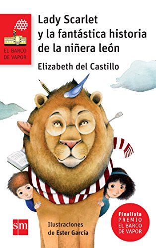 Lady Scarlet y la fantástica historia de la niñera león: 220 (El Barco de Vapor Roja) Lady Scarlet y la fantástica historia de la niñera león: 220 (El Barco de Vapor Roja)