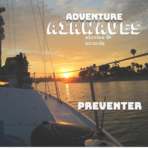 Preventer: A salty tale of a 1972 Columbia 30, two novice sailors, and a journey from Los Angeles to San Diego