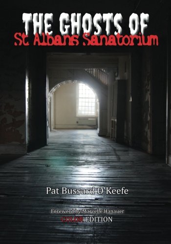 The Ghosts of St. Albans Sanatorium: Color Edition