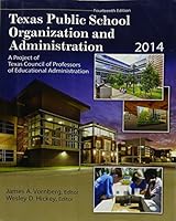 Texas Public School Organization and Administration: 2014 - Text 1465249443 Book Cover