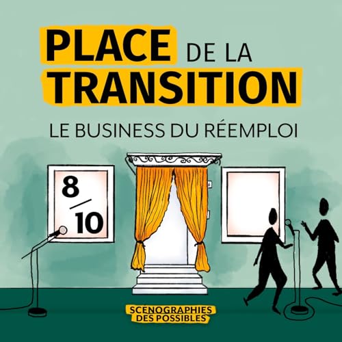 8/10 PLACE DE LA TRANSITION "Le Business du R&eacute;emploi"