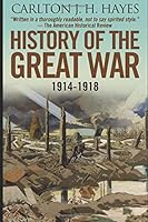 History of the Great War, 1914-1918 1547163828 Book Cover