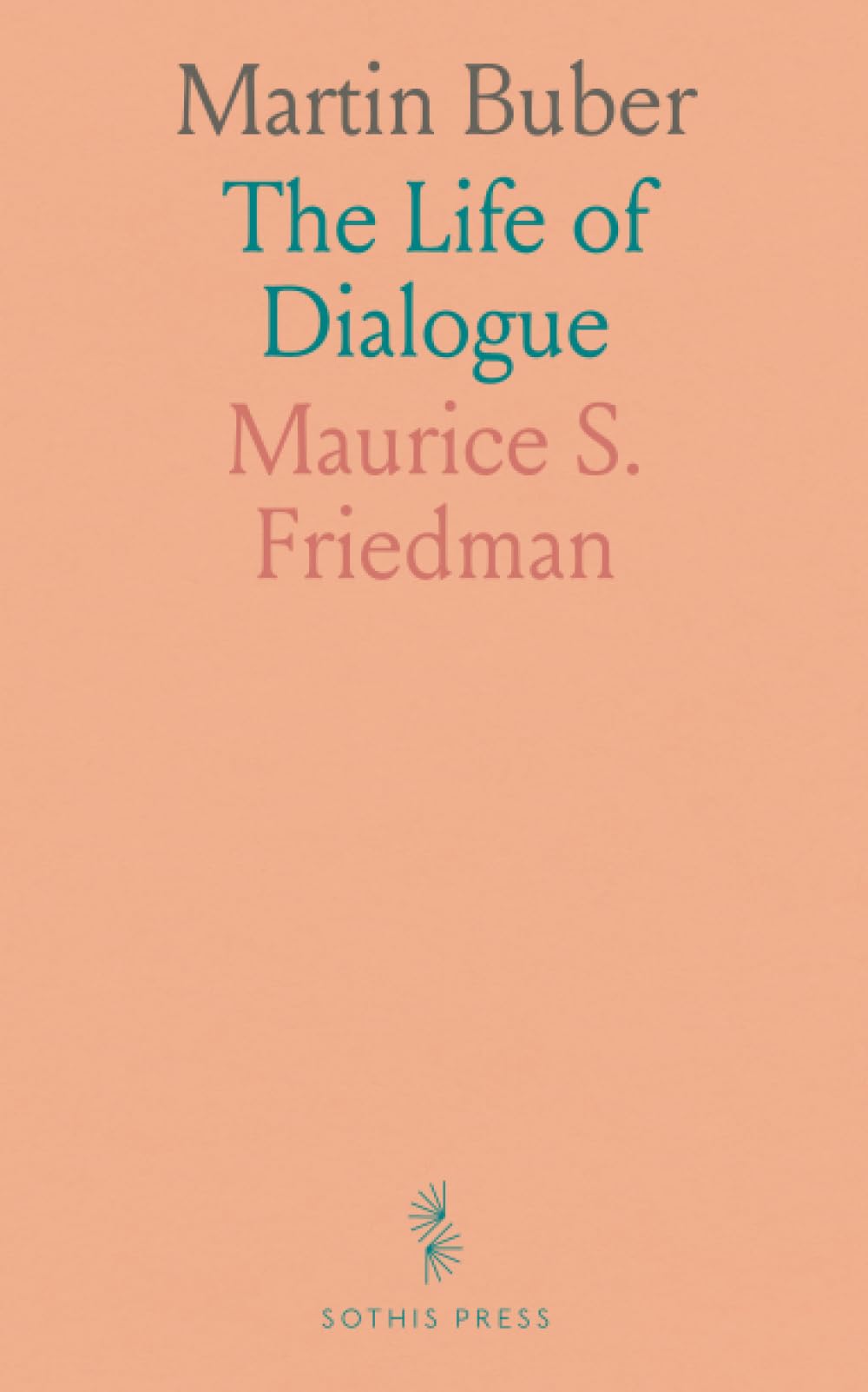 Martin Buber: The Life of Dialogue