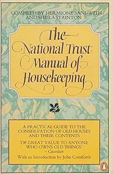 Paperback The National Trust Manual of Housekeeping: A Practical Guide to the Conservation of Old Houses and Their Contents Book